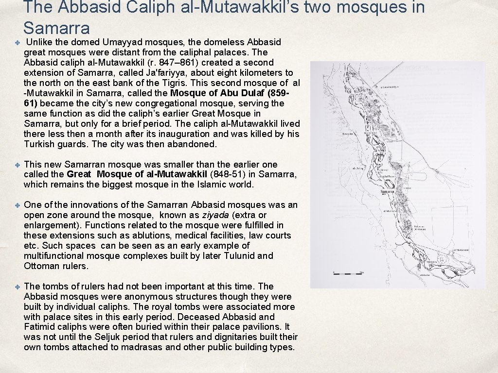 The Abbasid Caliph al-Mutawakkil’s two mosques in Samarra ✤ Unlike the domed Umayyad mosques,
