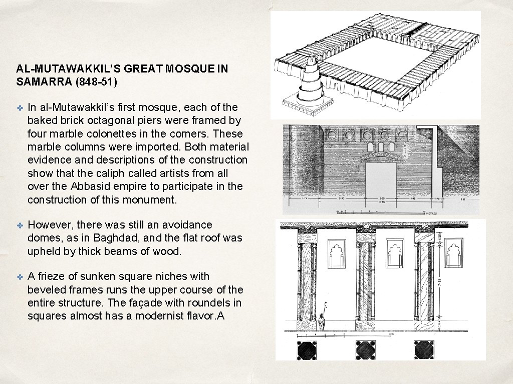 AL-MUTAWAKKIL’S GREAT MOSQUE IN SAMARRA (848 -51) ✤ In al-Mutawakkil’s first mosque, each of