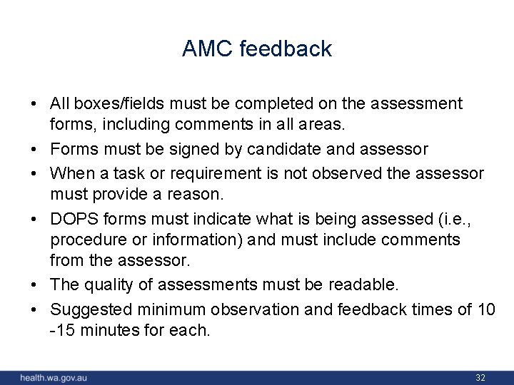 AMC feedback • All boxes/fields must be completed on the assessment forms, including comments