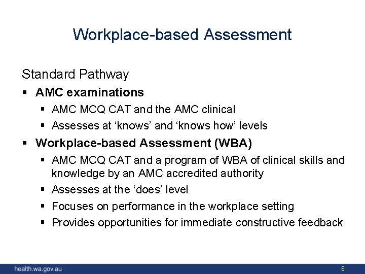 Workplace-based Assessment Standard Pathway § AMC examinations § AMC MCQ CAT and the AMC