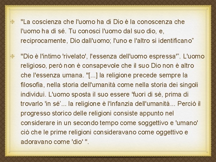 "La coscienza che l'uomo ha di Dio è la conoscenza che l'uomo ha di