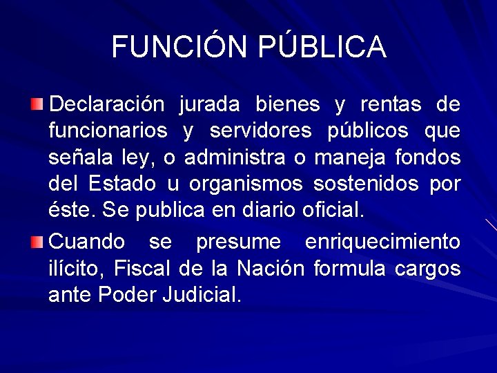 FUNCIÓN PÚBLICA Declaración jurada bienes y rentas de funcionarios y servidores públicos que señala