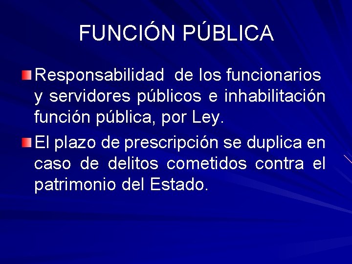 FUNCIÓN PÚBLICA Responsabilidad de los funcionarios y servidores públicos e inhabilitación función pública, por