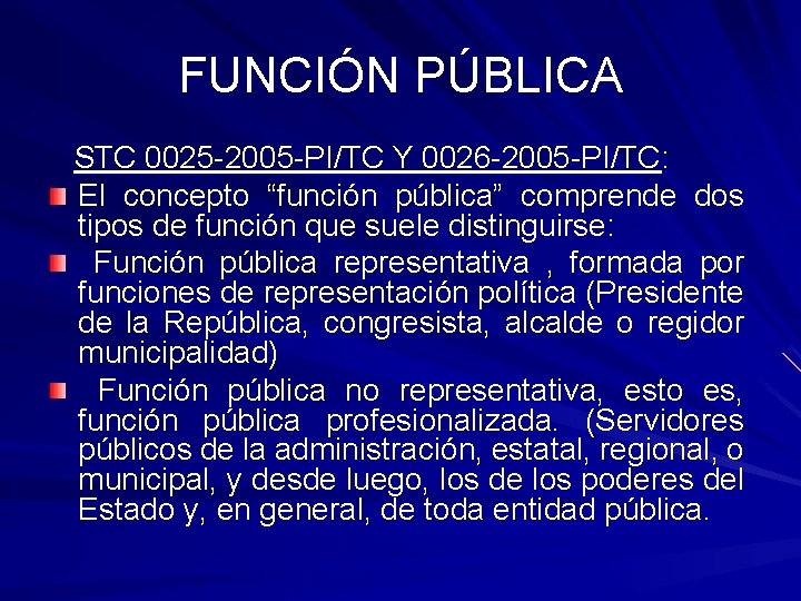 FUNCIÓN PÚBLICA STC 0025 -2005 -PI/TC Y 0026 -2005 -PI/TC: El concepto “función pública”