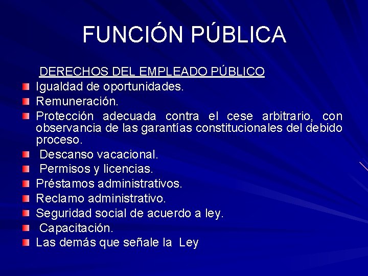 FUNCIÓN PÚBLICA DERECHOS DEL EMPLEADO PÚBLICO Igualdad de oportunidades. Remuneración. Protección adecuada contra el