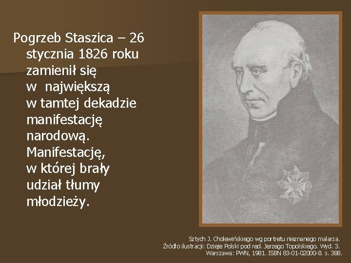 Pogrzeb Staszica – 26 stycznia 1826 roku zamienił się w największą w tamtej dekadzie