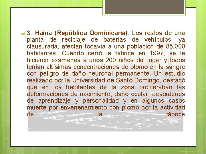  3. Haina (República Dominicana). Los restos de una planta de reciclaje de baterías