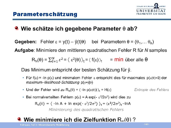 Parameterschätzung R. Brause, Teil 3: Wissensbasierte Modellierung - 3 -83 - 