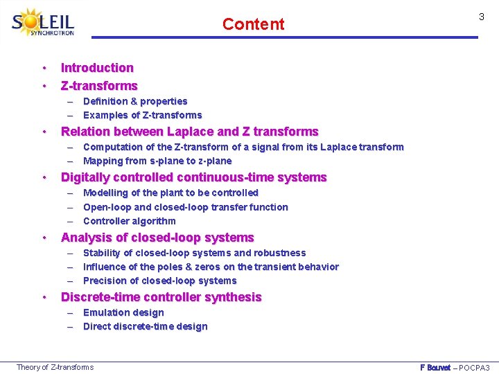 Content • • 3 Introduction Z-transforms – Definition & properties – Examples of Z-transforms