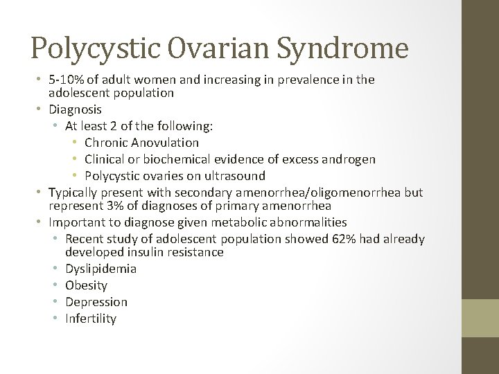 Polycystic Ovarian Syndrome • 5 -10% of adult women and increasing in prevalence in