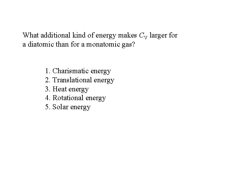 What additional kind of energy makes CV larger for a diatomic than for a