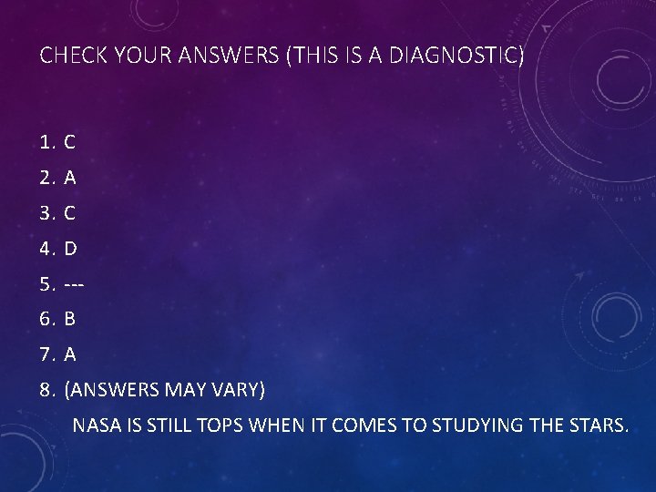 CHECK YOUR ANSWERS (THIS IS A DIAGNOSTIC) 1. C 2. A 3. C 4.