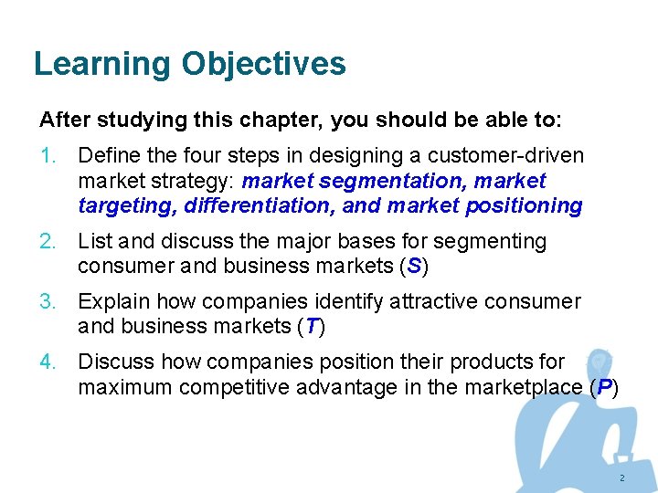 Learning Objectives After studying this chapter, you should be able to: 1. Define the