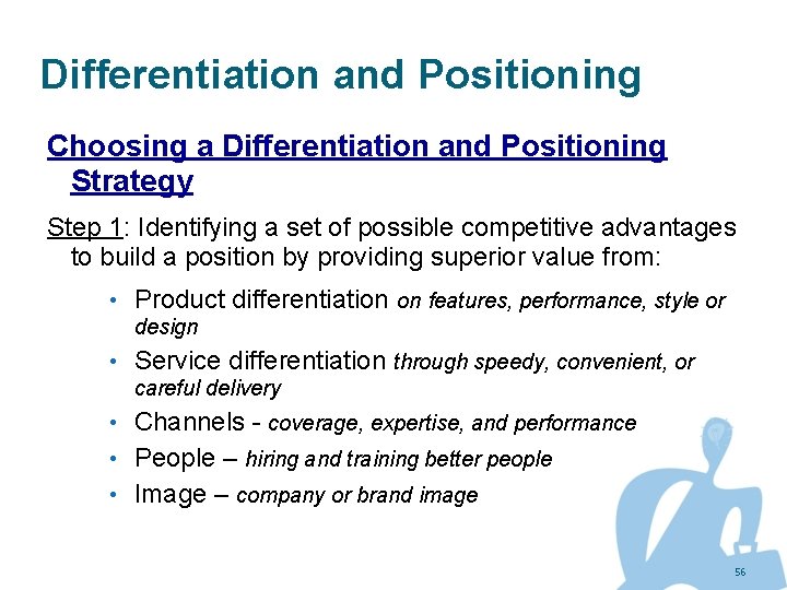 Differentiation and Positioning Choosing a Differentiation and Positioning Strategy Step 1: Identifying a set