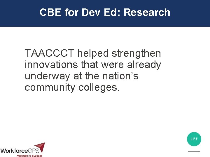 CBE for Dev Ed: Research TAACCCT helped strengthen innovations that were already underway at
