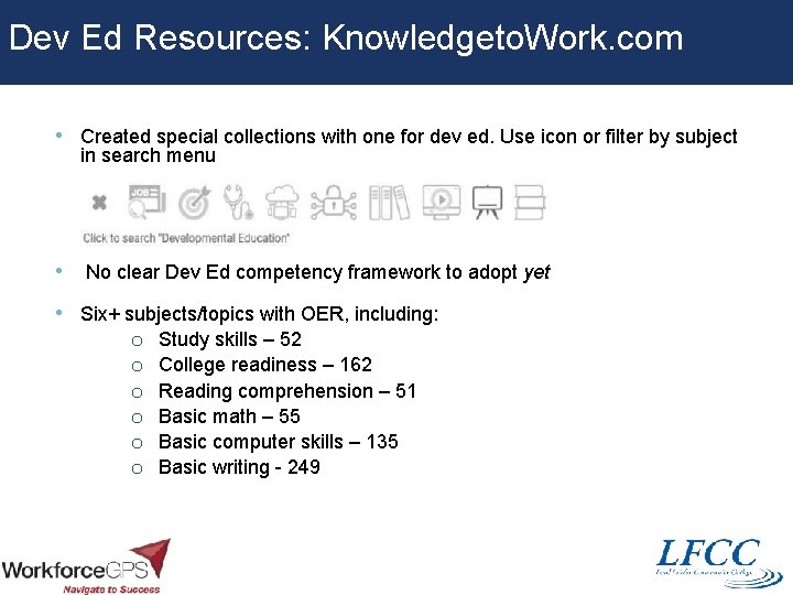 Dev Ed Resources: Knowledgeto. Work. com • Created special collections with one for dev