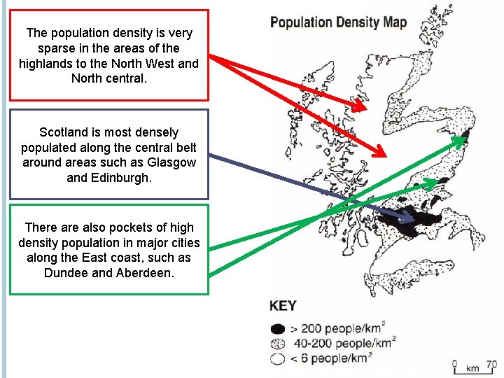 The population density is very sparse in the areas of the highlands to the