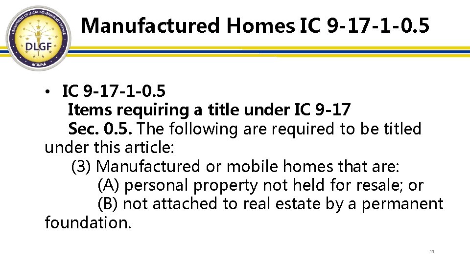 Manufactured Homes IC 9 -17 -1 -0. 5 • IC 9 -17 -1 -0.