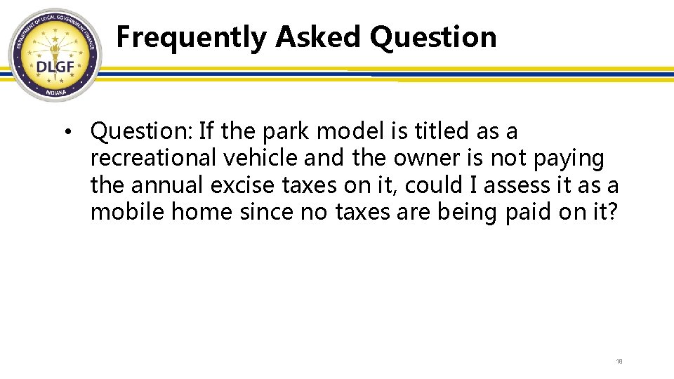 Frequently Asked Question • Question: If the park model is titled as a recreational