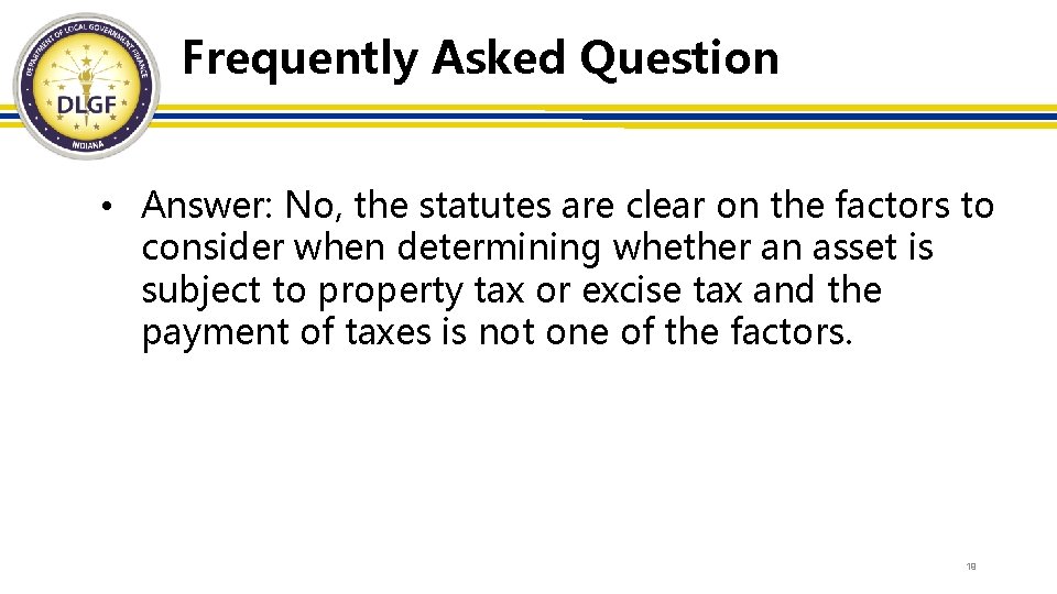 Frequently Asked Question • Answer: No, the statutes are clear on the factors to