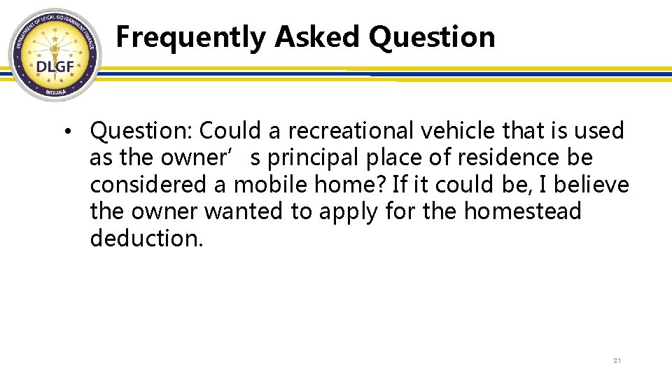 Frequently Asked Question • Question: Could a recreational vehicle that is used as the