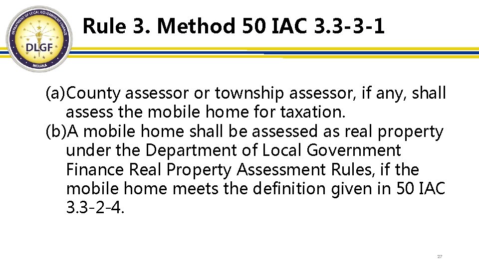 Rule 3. Method 50 IAC 3. 3 -3 -1 (a)County assessor or township assessor,