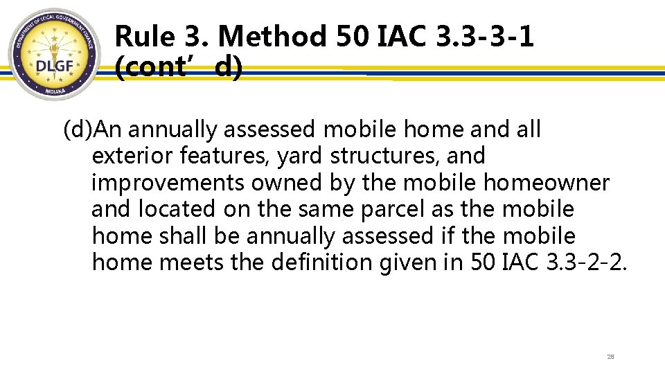 Rule 3. Method 50 IAC 3. 3 -3 -1 (cont’d) (d)An annually assessed mobile