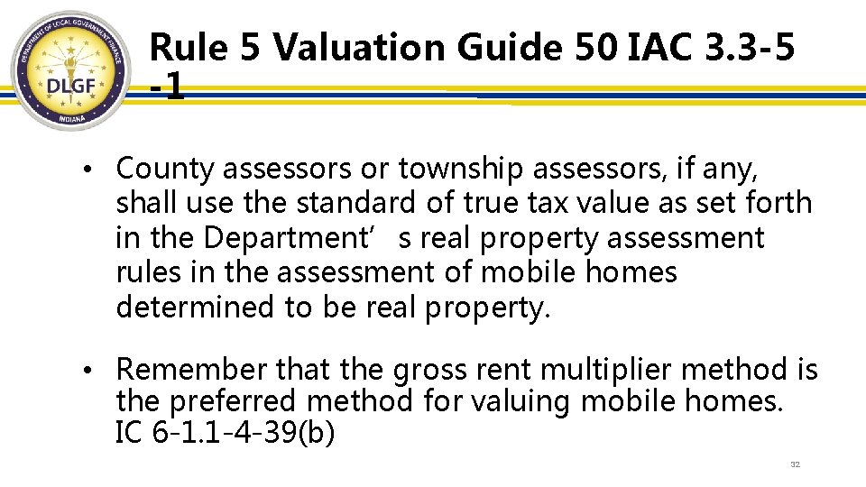 Rule 5 Valuation Guide 50 IAC 3. 3 -5 -1 • County assessors or