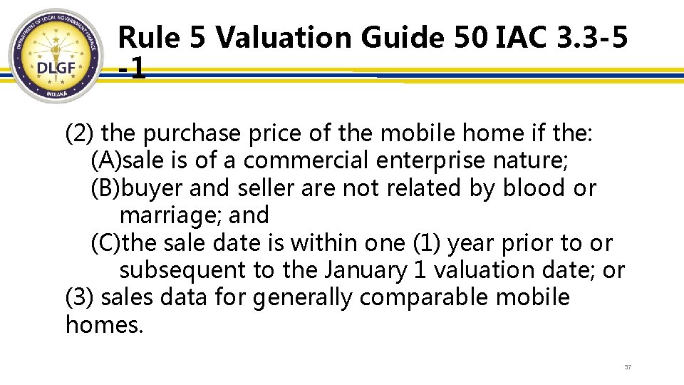 Rule 5 Valuation Guide 50 IAC 3. 3 -5 -1 (2) the purchase price