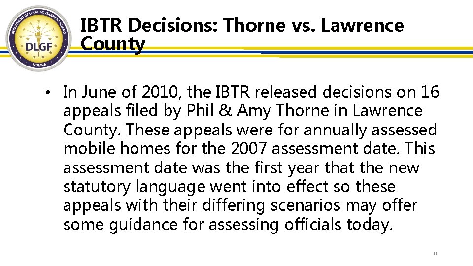 IBTR Decisions: Thorne vs. Lawrence County • In June of 2010, the IBTR released