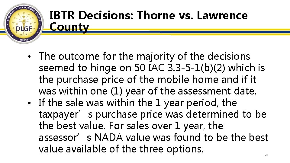 IBTR Decisions: Thorne vs. Lawrence County • The outcome for the majority of the