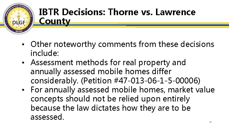 IBTR Decisions: Thorne vs. Lawrence County • Other noteworthy comments from these decisions include: