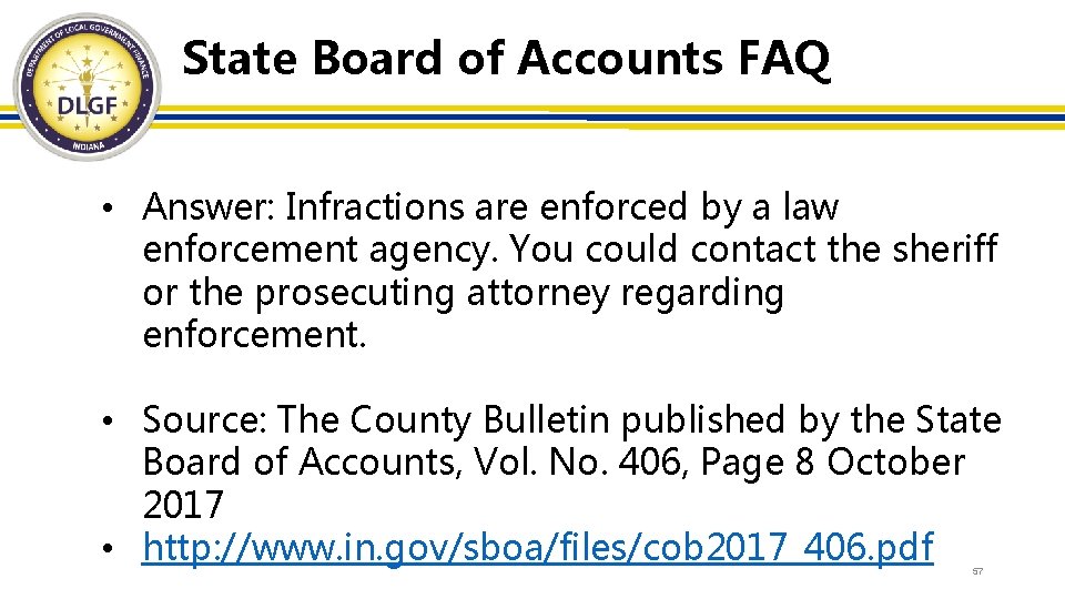 State Board of Accounts FAQ • Answer: Infractions are enforced by a law enforcement