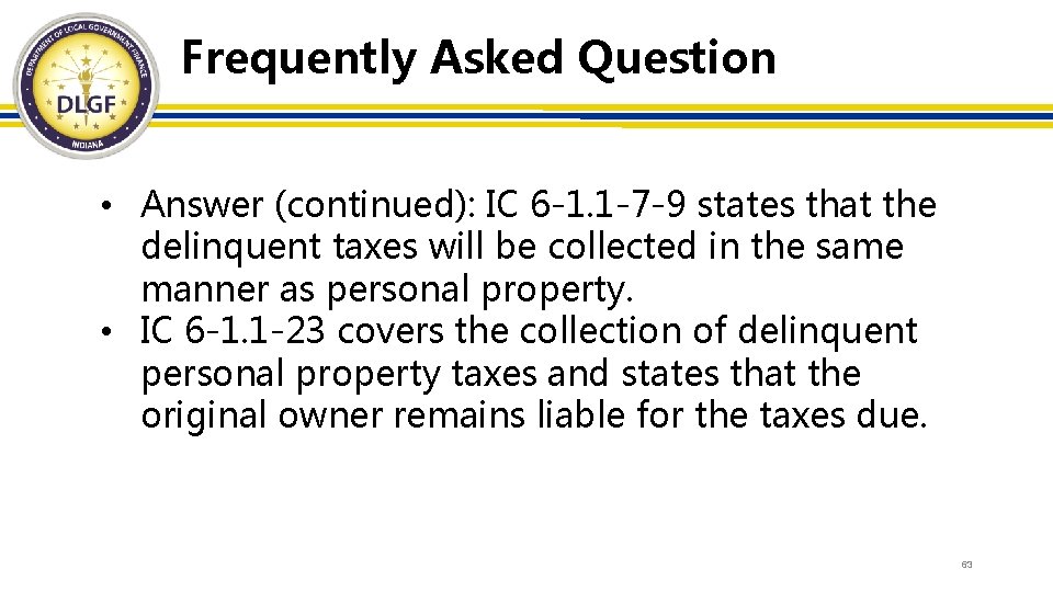 Frequently Asked Question • Answer (continued): IC 6 -1. 1 -7 -9 states that