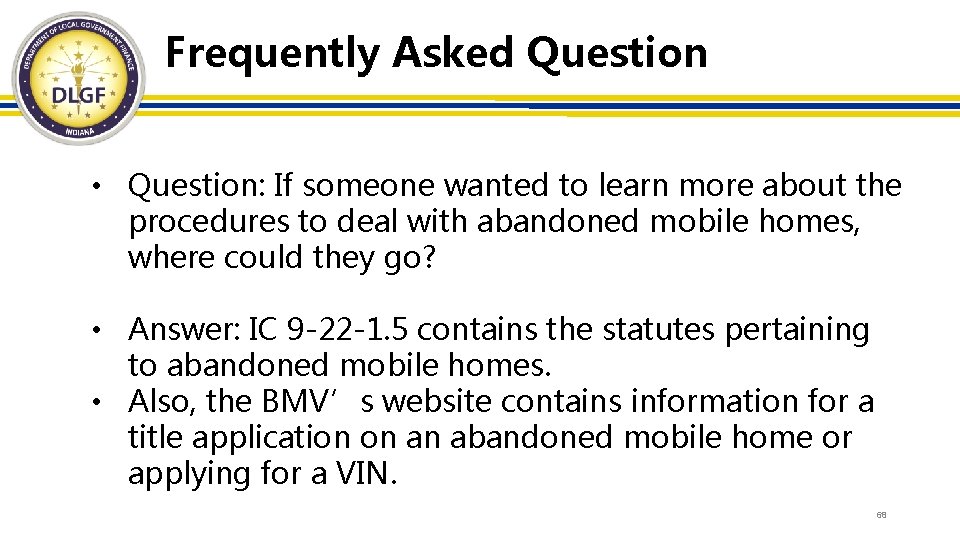 Frequently Asked Question • Question: If someone wanted to learn more about the procedures