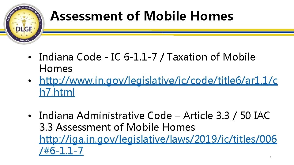 Assessment of Mobile Homes • Indiana Code - IC 6 -1. 1 -7 /