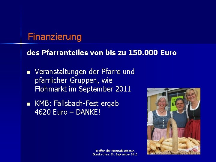 Finanzierung des Pfarranteiles von bis zu 150. 000 Euro n Veranstaltungen der Pfarre und