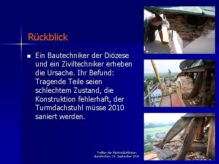 Rückblick n Ein Bautechniker der Diözese und ein Ziviltechniker erheben die Ursache. Ihr Befund: