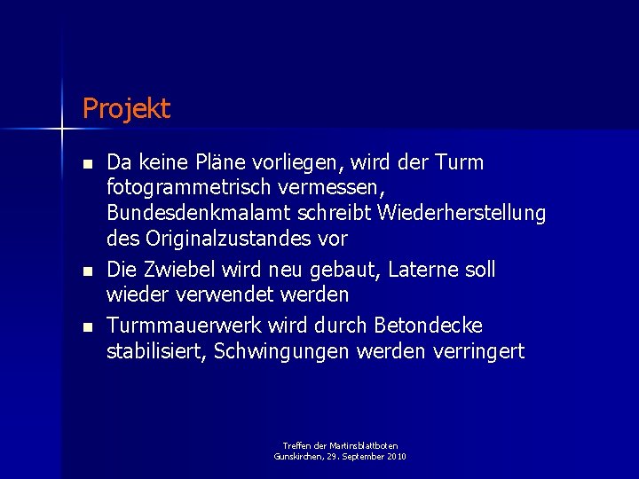 Projekt n n n Da keine Pläne vorliegen, wird der Turm fotogrammetrisch vermessen, Bundesdenkmalamt
