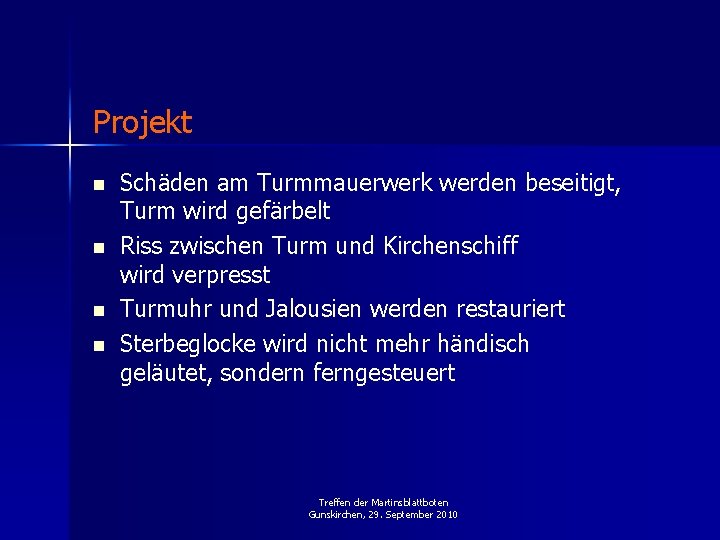 Projekt n n Schäden am Turmmauerwerk werden beseitigt, Turm wird gefärbelt Riss zwischen Turm