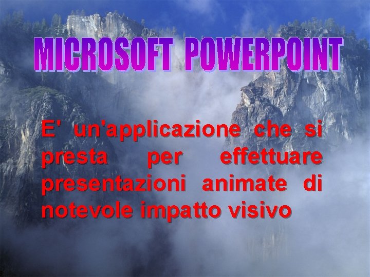 E' un'applicazione che si presta per effettuare presentazioni animate di notevole impatto visivo 