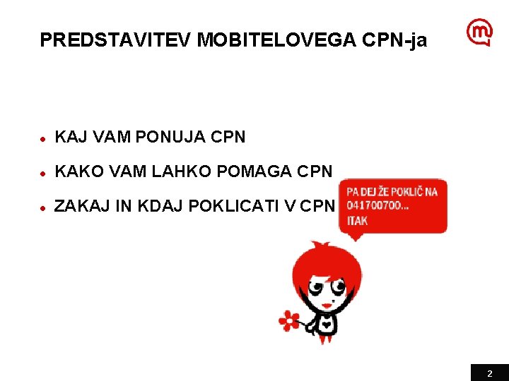 PREDSTAVITEV MOBITELOVEGA CPN-ja l KAJ VAM PONUJA CPN l KAKO VAM LAHKO POMAGA CPN