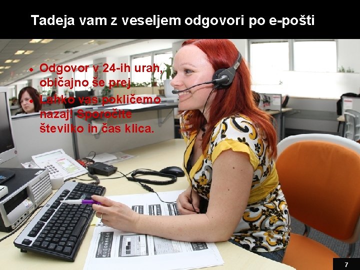 Tadeja vam z veseljem odgovori po e-pošti l l Odgovor v 24 -ih urah,