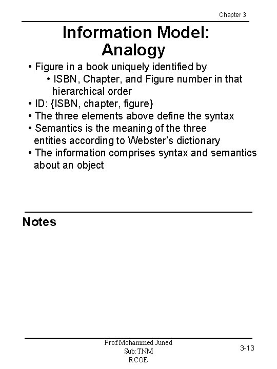 Chapter 3 Information Model: Analogy • Figure in a book uniquely identified by •