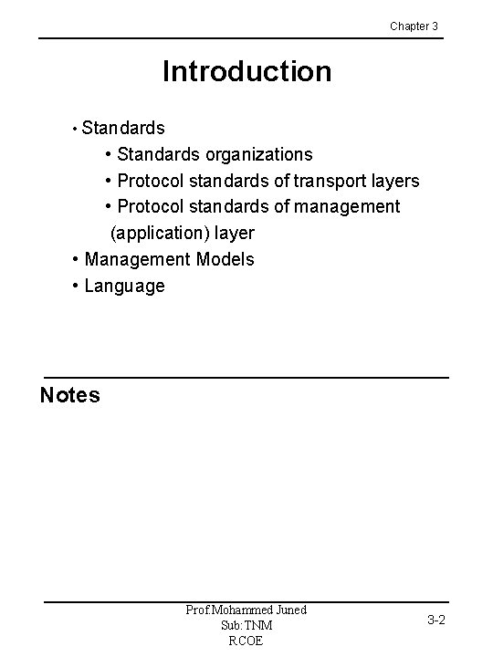 Chapter 3 Introduction • Standards organizations • Protocol standards of transport layers • Protocol