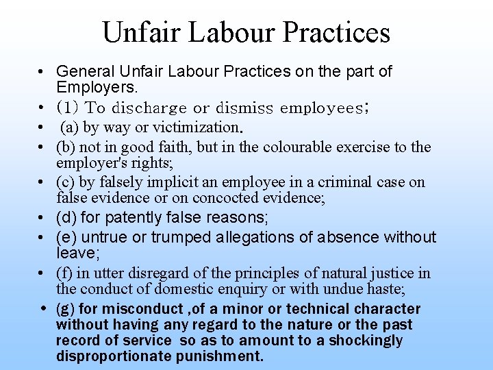 Unfair Labour Practices • General Unfair Labour Practices on the part of Employers. •