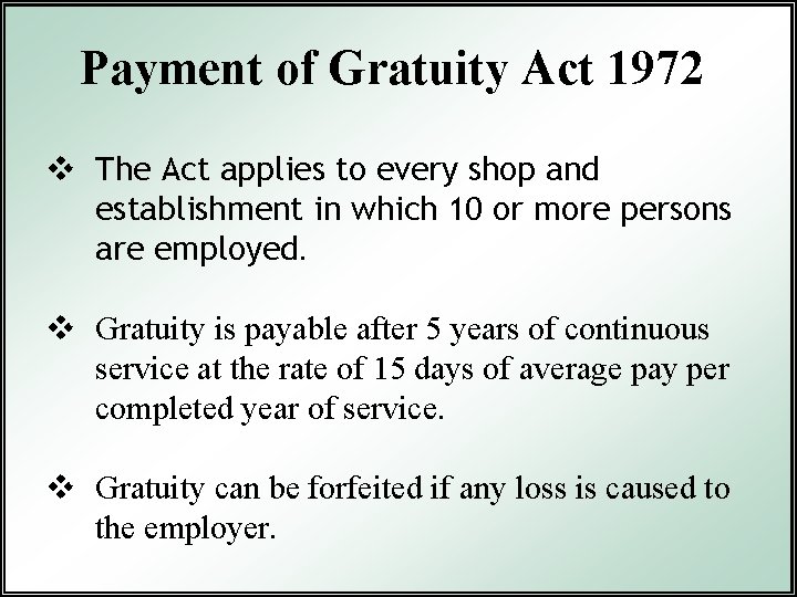 Payment of Gratuity Act 1972 v The Act applies to every shop and establishment