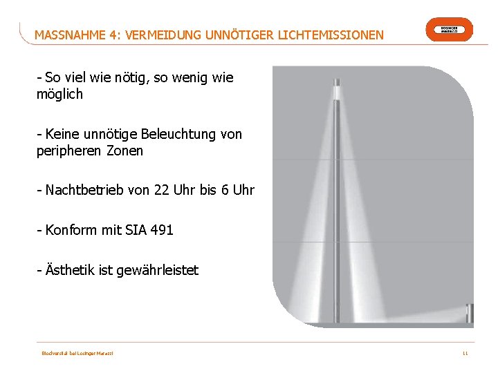 MASSNAHME 4: VERMEIDUNG UNNÖTIGER LICHTEMISSIONEN - So viel wie nötig, so wenig wie möglich