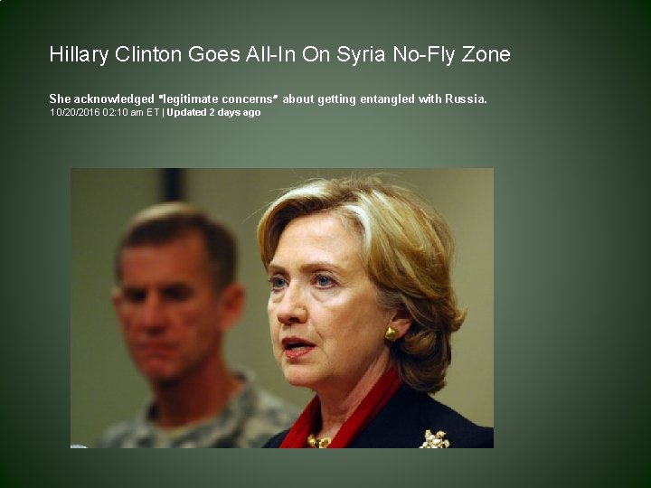 Hillary Clinton Goes All-In On Syria No-Fly Zone She acknowledged “legitimate concerns” about getting