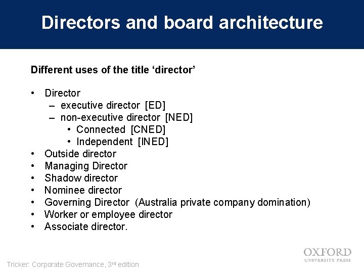 Directors and board architecture Different uses of the title ‘director’ • Director – executive